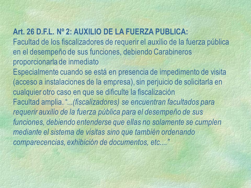 Art. 26 D.F.L. Nº 2: AUXILIO DE LA FUERZA PUBLICA:
