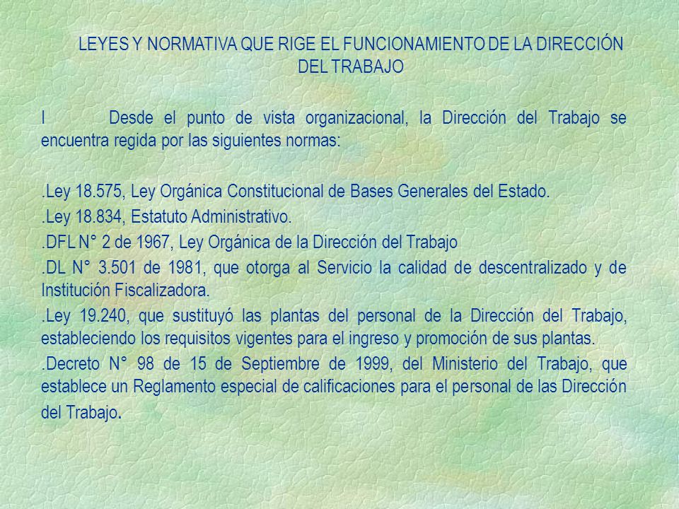 LEYES Y NORMATIVA QUE RIGE EL FUNCIONAMIENTO DE LA DIRECCIÓN DEL TRABAJO