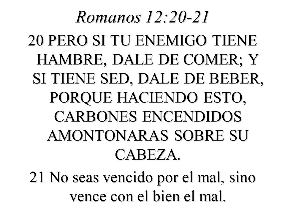 Romanos 12:20-21