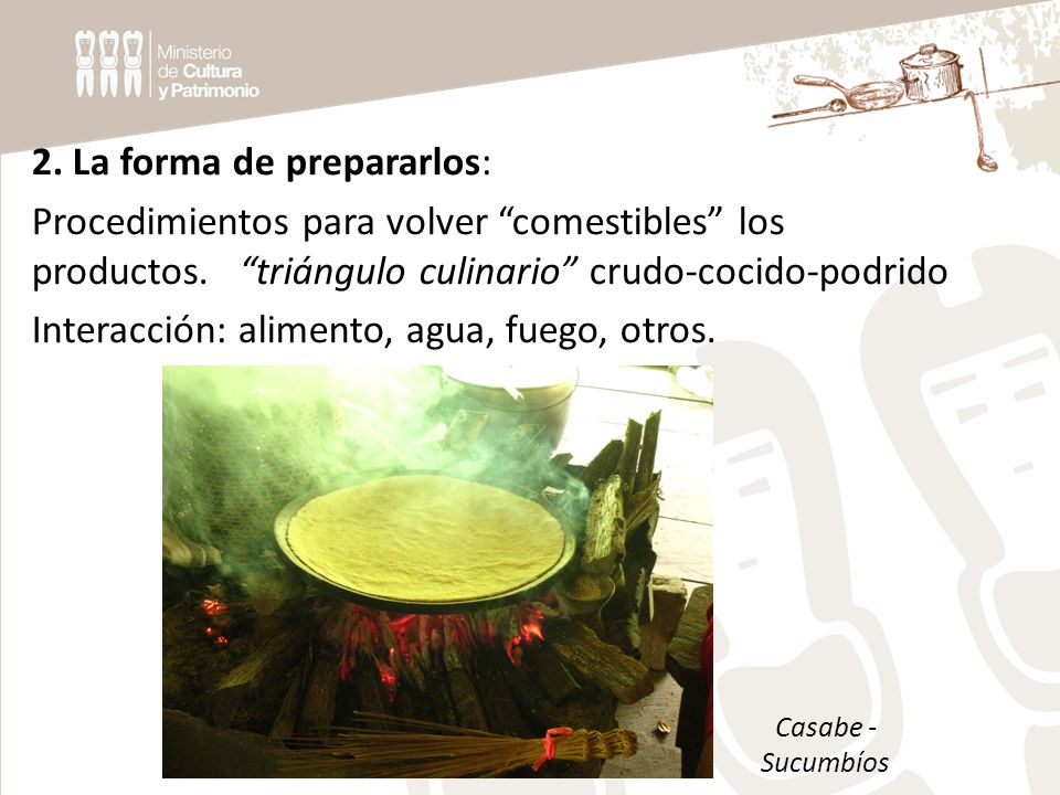 2. La forma de prepararlos:
