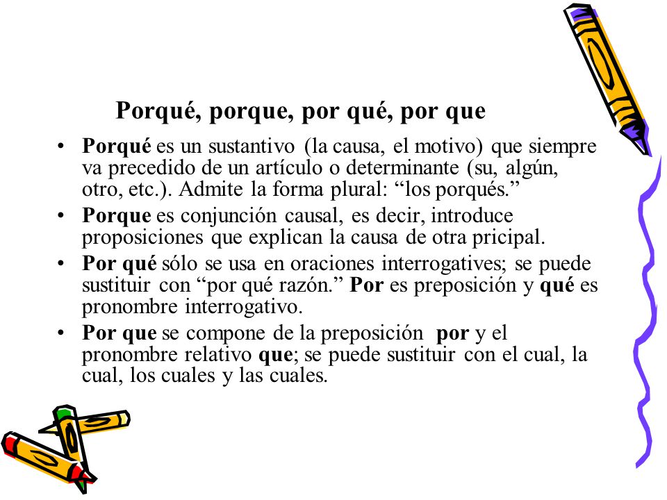Porqué, porque, por qué, por que