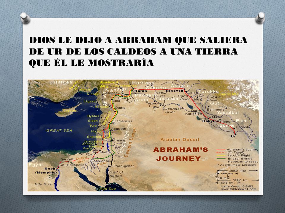 DIOS LE DIJO A ABRAHAM QUE SALIERA DE UR DE LOS CALDEOS A UNA TIERRA QUE ÉL LE MOSTRARÍA