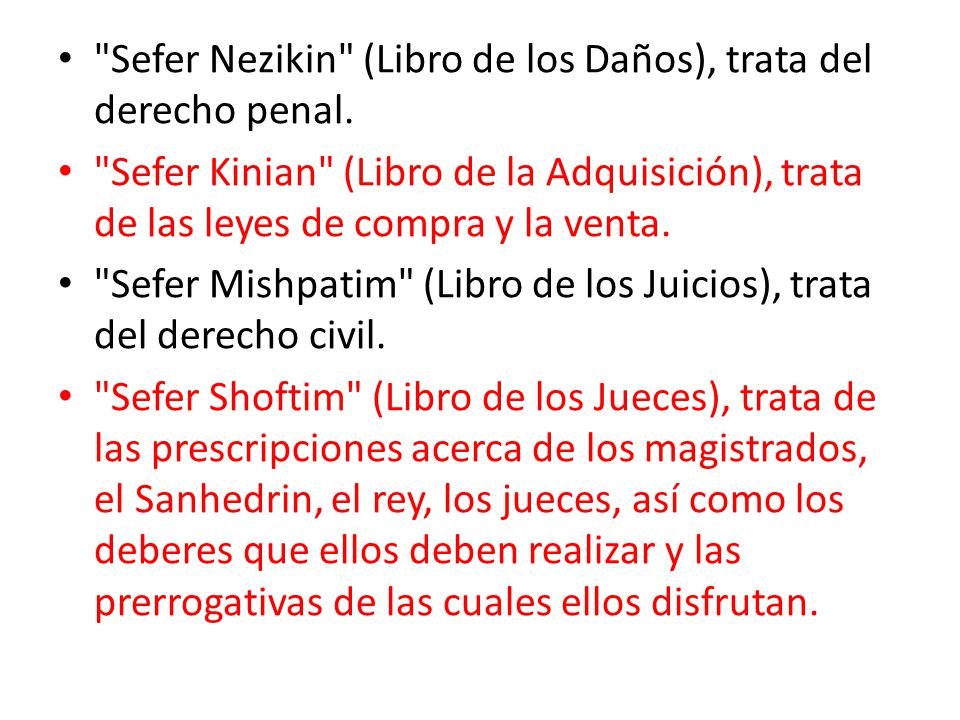 Sefer Nezikin (Libro de los Daños), trata del derecho penal.