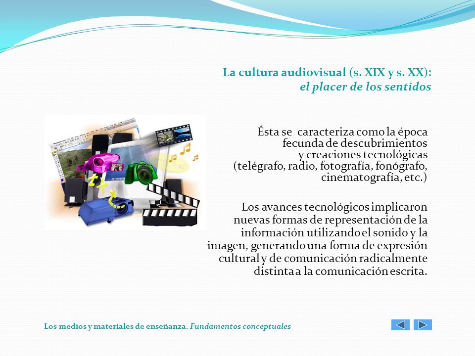 La cultura audiovisual (s. XIX y s. XX): el placer de los sentidos