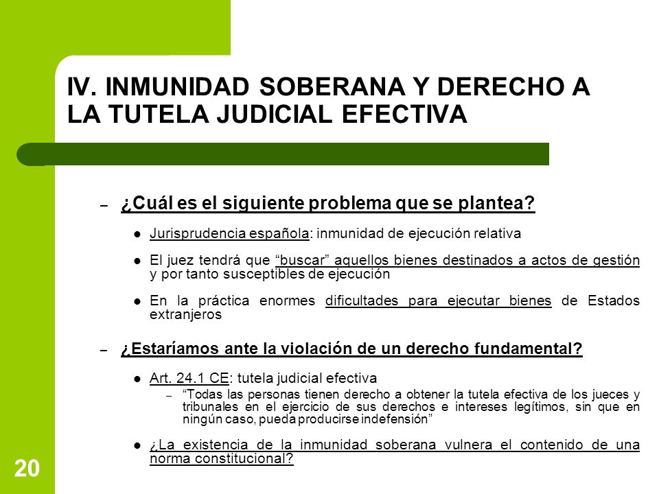 IV. INMUNIDAD SOBERANA Y DERECHO A LA TUTELA JUDICIAL EFECTIVA