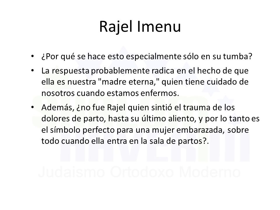 Rajel Imenu ¿Por qué se hace esto especialmente sólo en su tumba