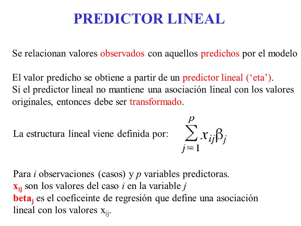 PREDICTOR LINEAL Se relacionan valores observados con aquellos predichos por el modelo.