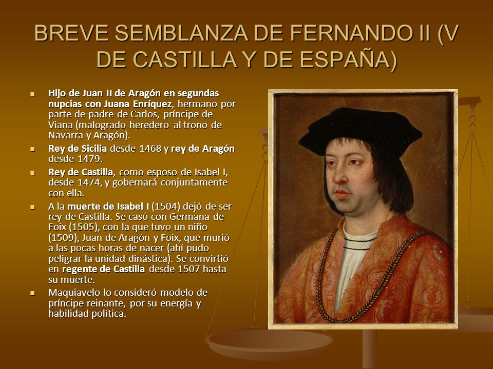 BREVE SEMBLANZA DE FERNANDO II (V DE CASTILLA Y DE ESPAÑA)