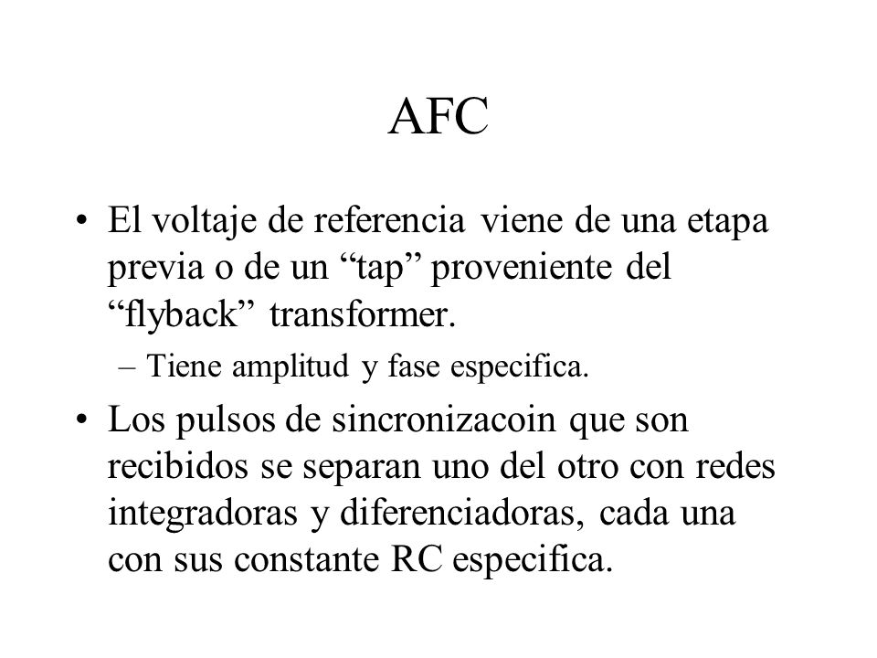 AFC El voltaje de referencia viene de una etapa previa o de un tap proveniente del flyback transformer.