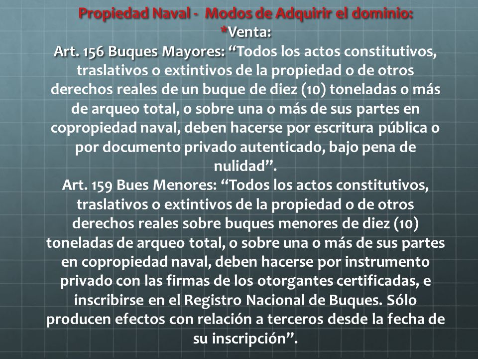 Propiedad Naval - Modos de Adquirir el dominio:. Venta: Art