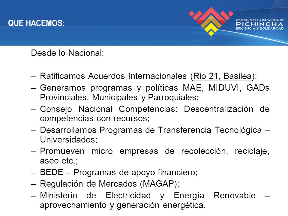 QUE HACEMOS: Desde lo Nacional: Ratificamos Acuerdos Internacionales (Rio 21, Basilea);