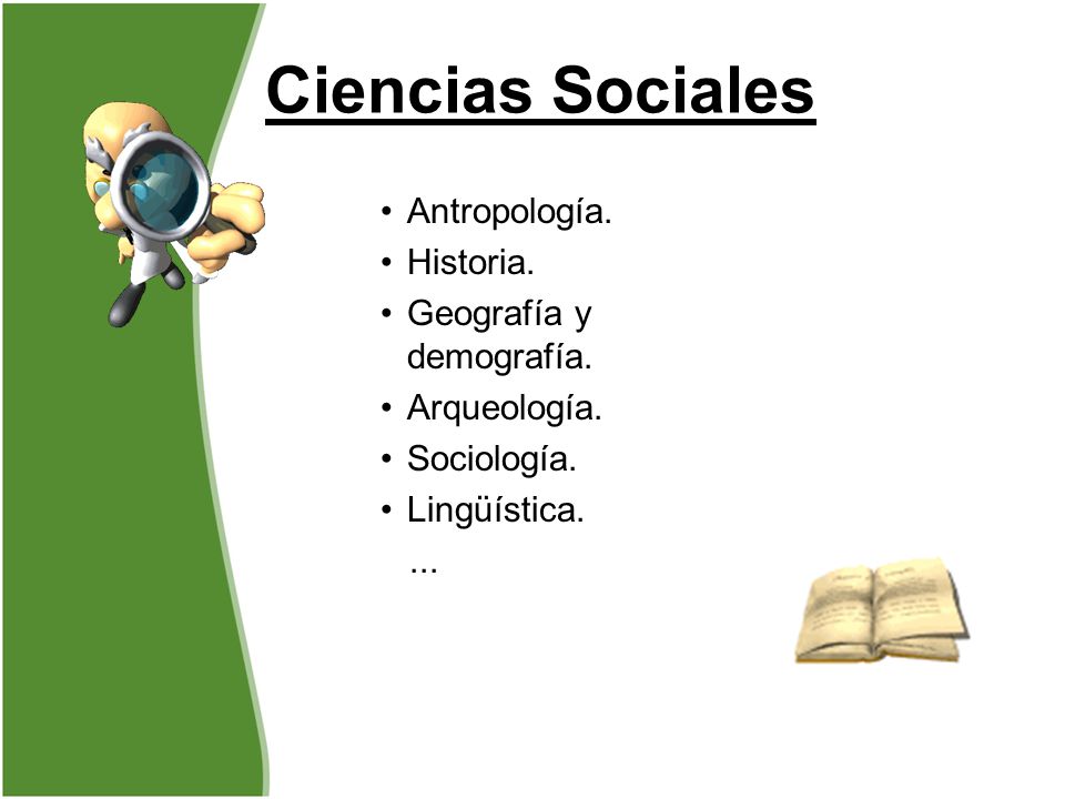 Ciencias Sociales Antropología. Historia. Geografía y demografía.