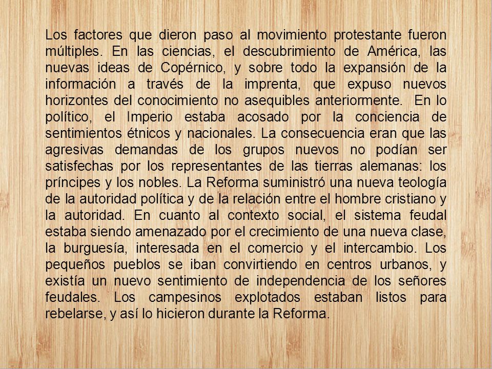 Los factores que dieron paso al movimiento protestante fueron múltiples.