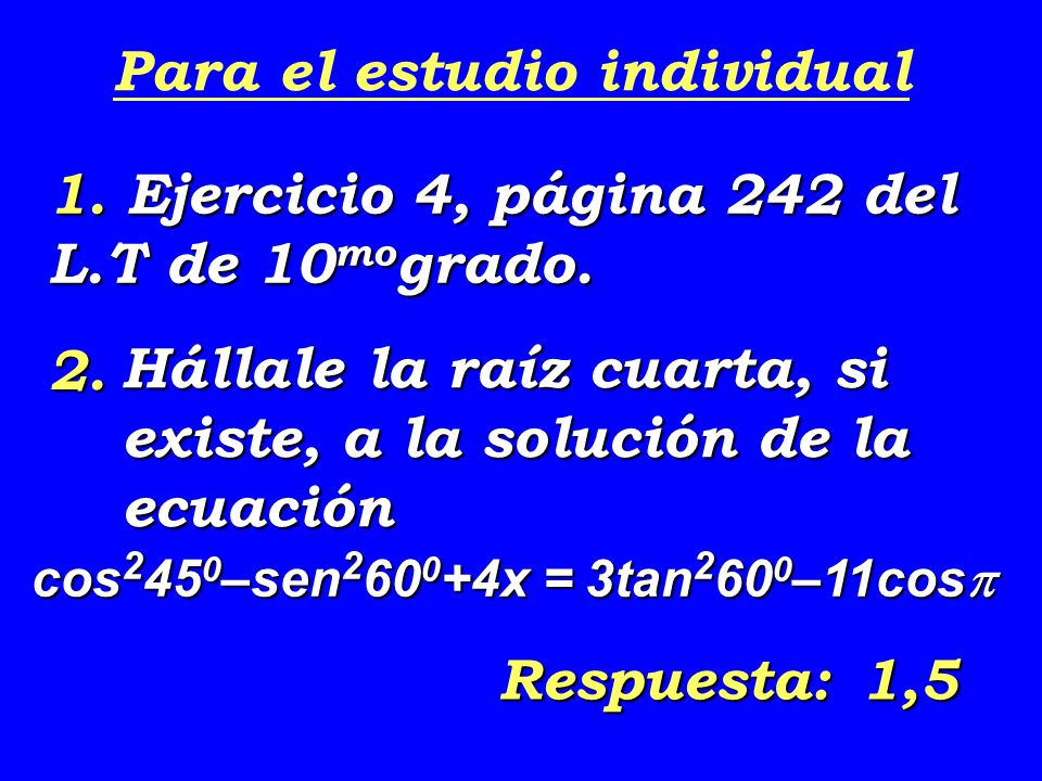 Para el estudio individual