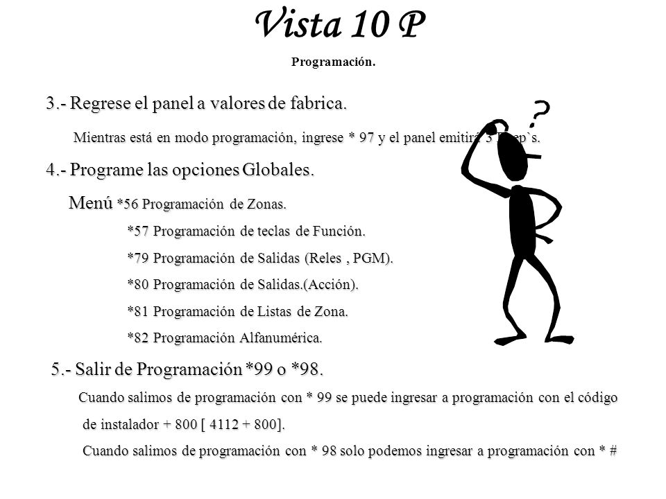 Vista 10 P 3.- Regrese el panel a valores de fabrica.
