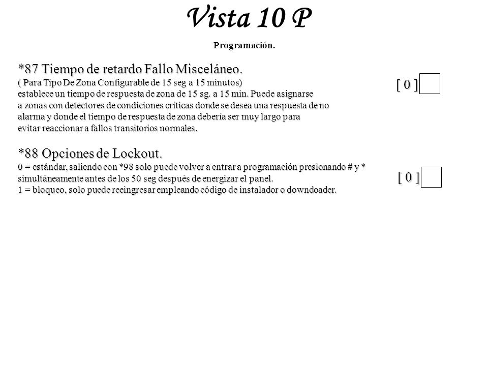 Vista 10 P *87 Tiempo de retardo Fallo Misceláneo. [ 0 ]