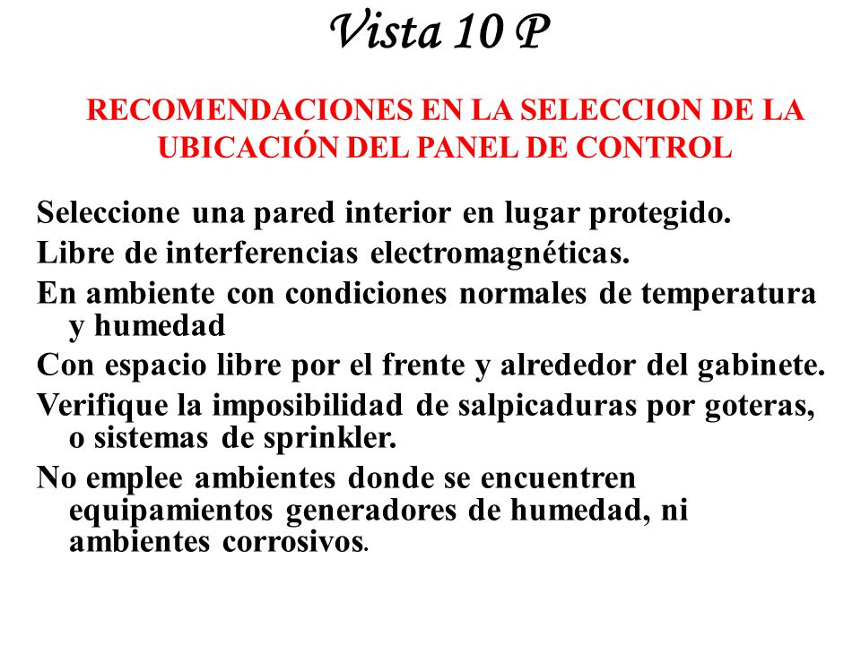 RECOMENDACIONES EN LA SELECCION DE LA UBICACIÓN DEL PANEL DE CONTROL
