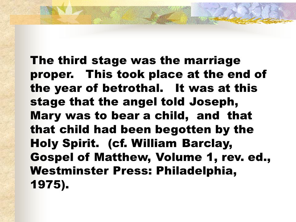 The third stage was the marriage proper