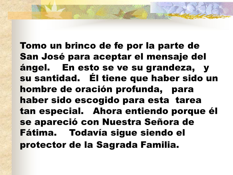Tomo un brinco de fe por la parte de San José para aceptar el mensaje del ángel.