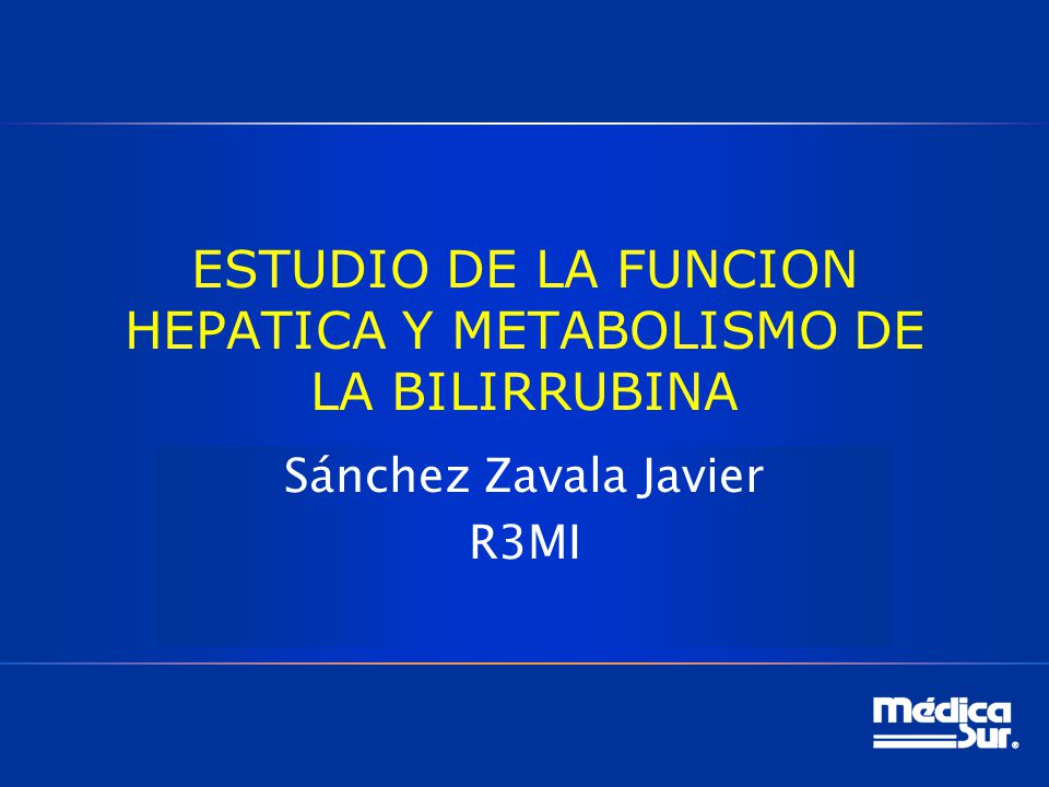 ESTUDIO DE LA FUNCION HEPATICA Y METABOLISMO DE LA BILIRRUBINA