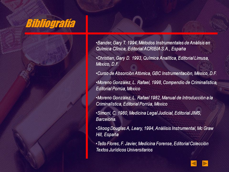 Bibliografía Bibliografía. Bander, Gary T. 1994, Métodos Instrumentales de Análisis en Química Clínica, Editorial ACRIBIA S.A., España.