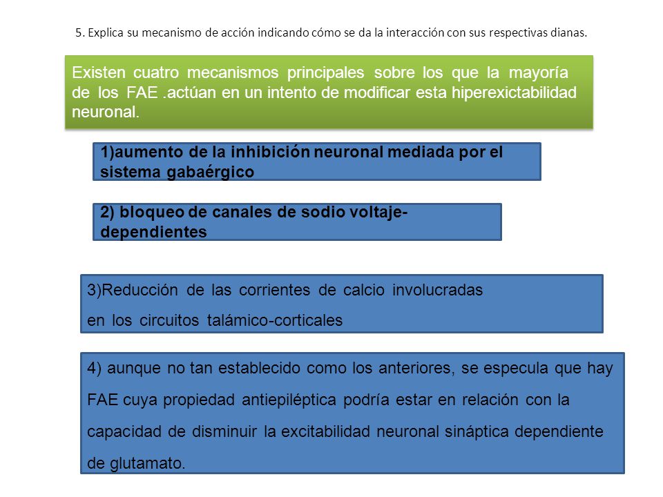 1)aumento de la inhibición neuronal mediada por el sistema gabaérgico