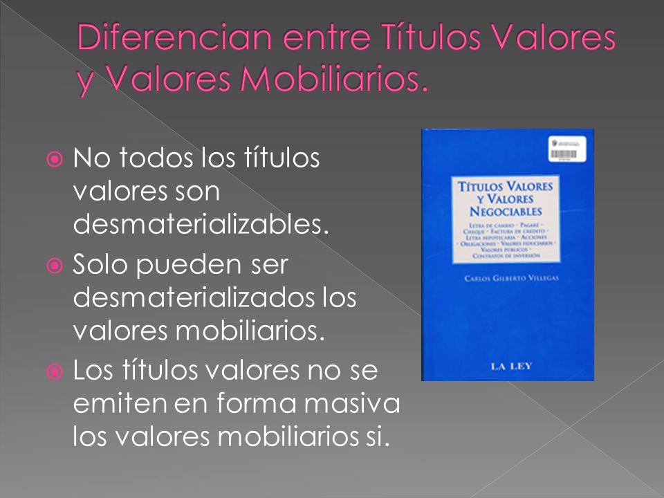 Diferencian entre Títulos Valores y Valores Mobiliarios.