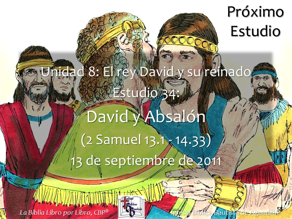 David y Absalón Próximo Estudio Unidad 8: El rey David y su reinado