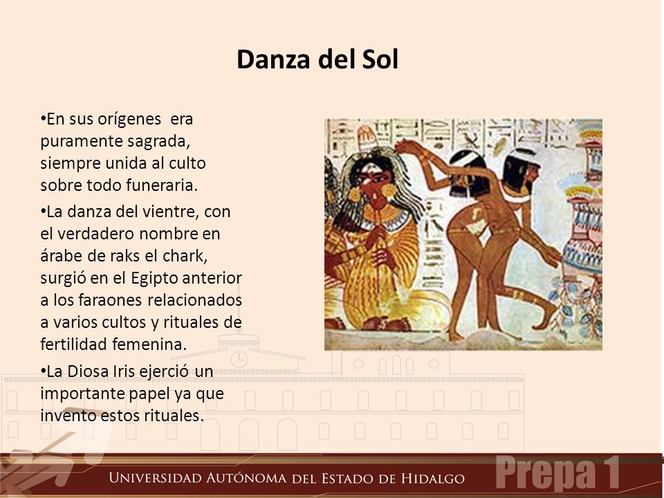 Danza del Sol En sus orígenes era puramente sagrada, siempre unida al culto sobre todo funeraria.