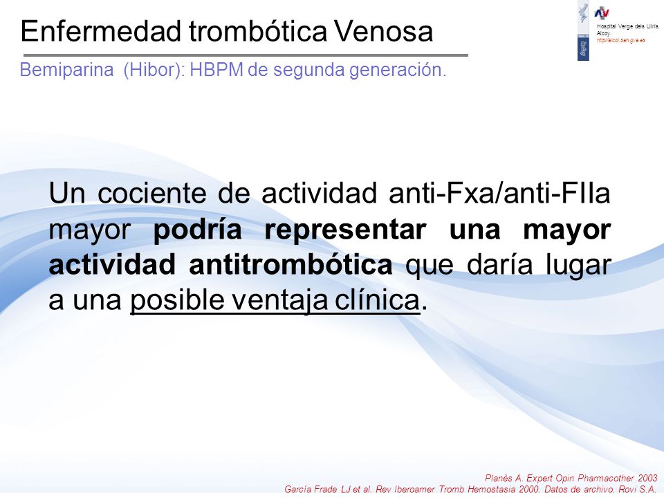Enfermedad trombótica Venosa Bemiparina (Hibor): HBPM de segunda generación.