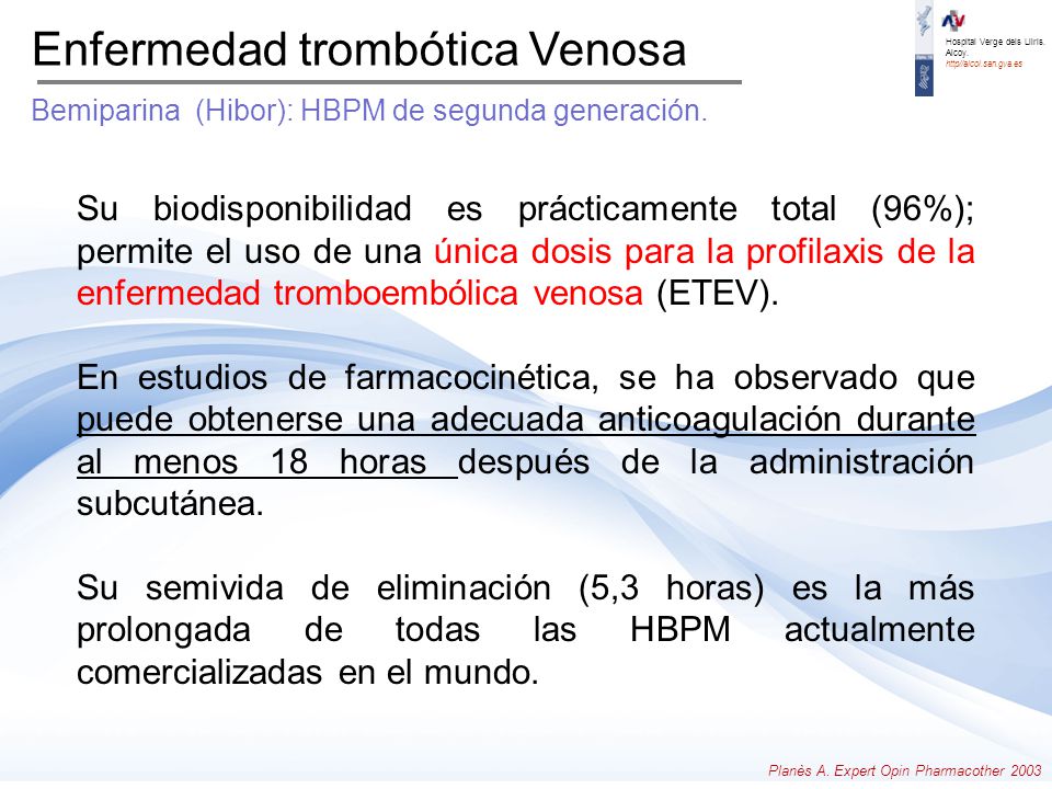 Enfermedad trombótica Venosa Bemiparina (Hibor): HBPM de segunda generación.