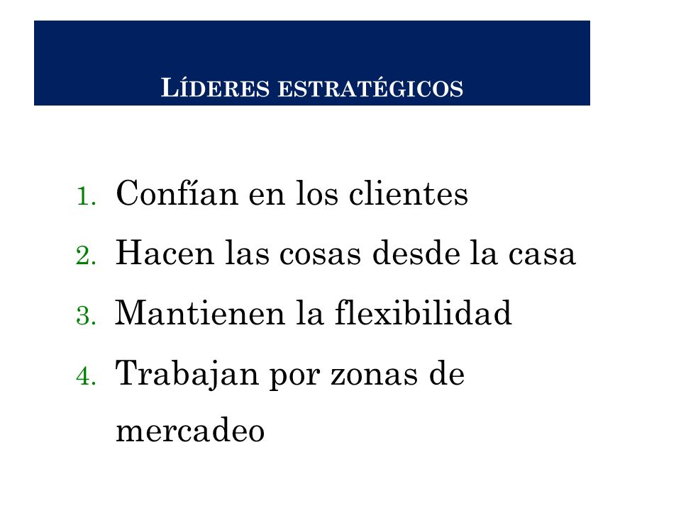 Confían en los clientes Hacen las cosas desde la casa