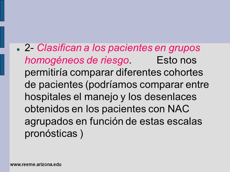 2- Clasifican a los pacientes en grupos homogéneos de riesgo