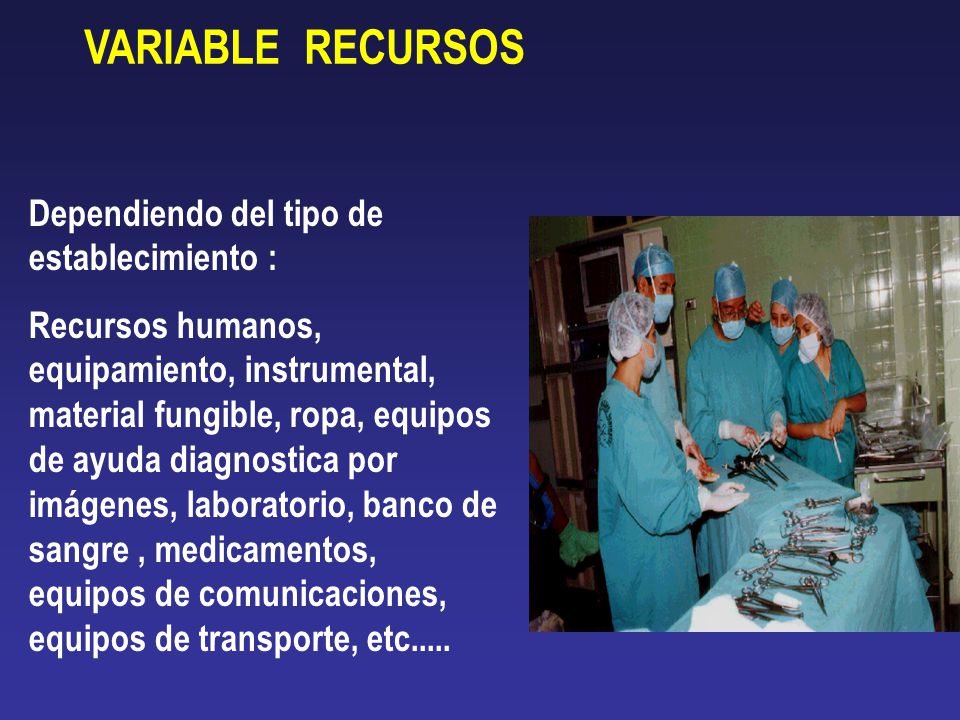VARIABLE RECURSOS Dependiendo del tipo de establecimiento :