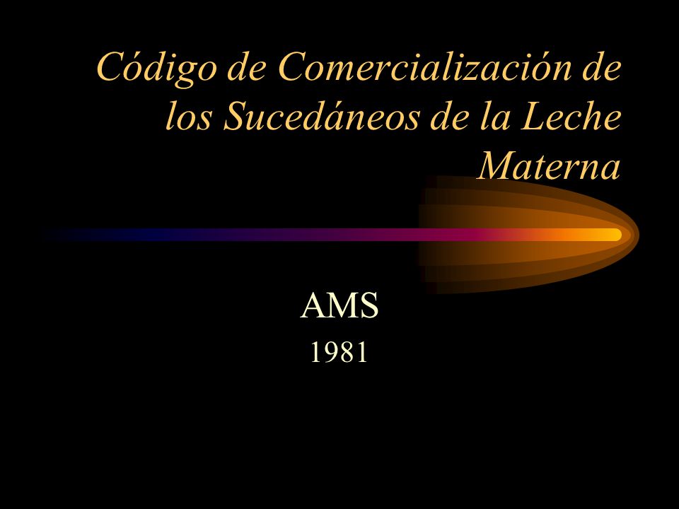 Código de Comercialización de los Sucedáneos de la Leche Materna