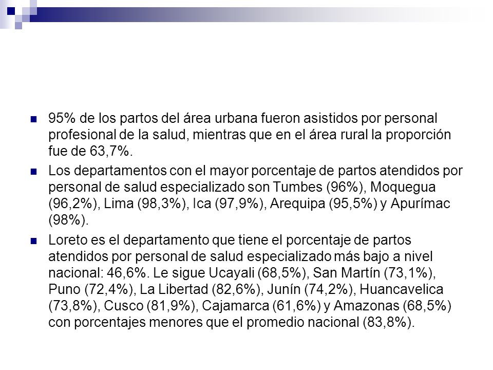 95% de los partos del área urbana fueron asistidos por personal profesional de la salud, mientras que en el área rural la proporción fue de 63,7%.
