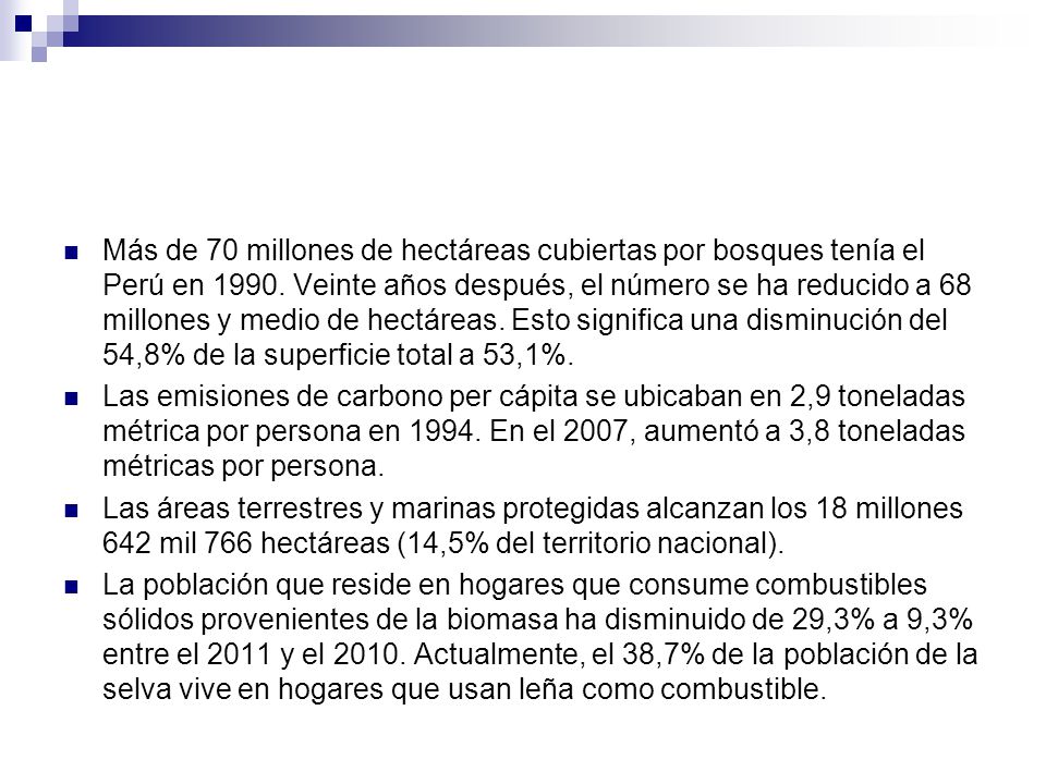Más de 70 millones de hectáreas cubiertas por bosques tenía el Perú en Veinte años después, el número se ha reducido a 68 millones y medio de hectáreas. Esto significa una disminución del 54,8% de la superficie total a 53,1%.