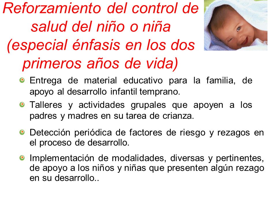 Reforzamiento del control de salud del niño o niña (especial énfasis en los dos primeros años de vida)