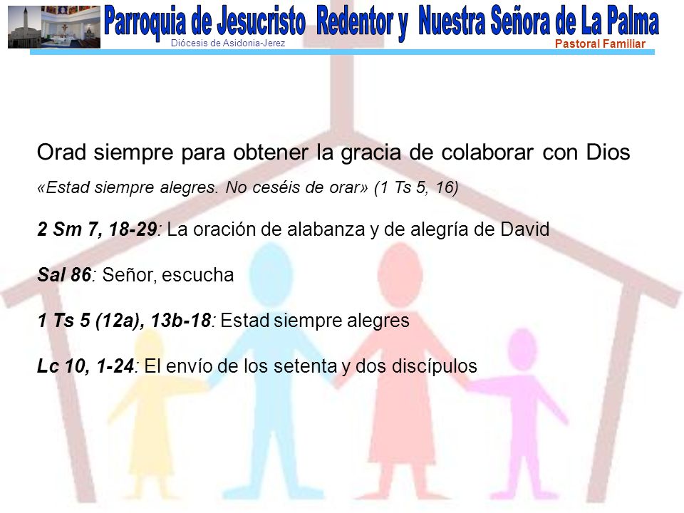 Orad siempre para obtener la gracia de colaborar con Dios