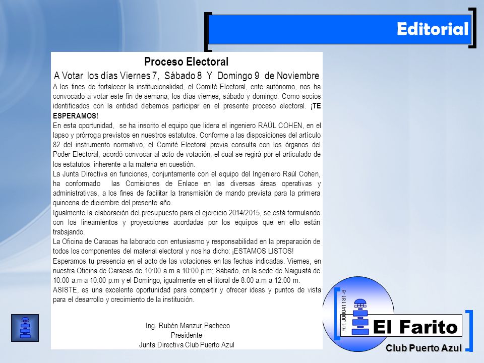 Editorial. Proceso Electoral. A Votar los días Viernes 7, Sábado 8 Y Domingo 9 de Noviembre.