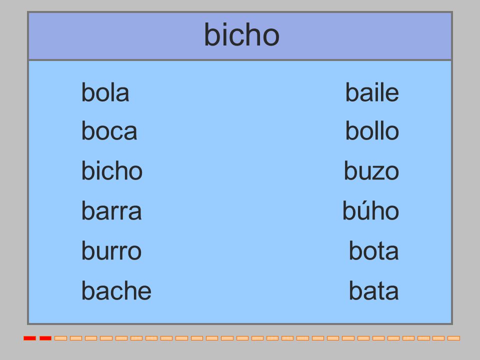 bicho bola baile boca bollo bicho buzo barra búho burro bota bache