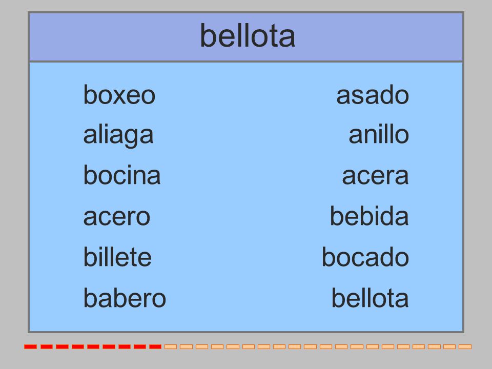 bellota boxeo asado aliaga anillo bocina acera acero bebida billete