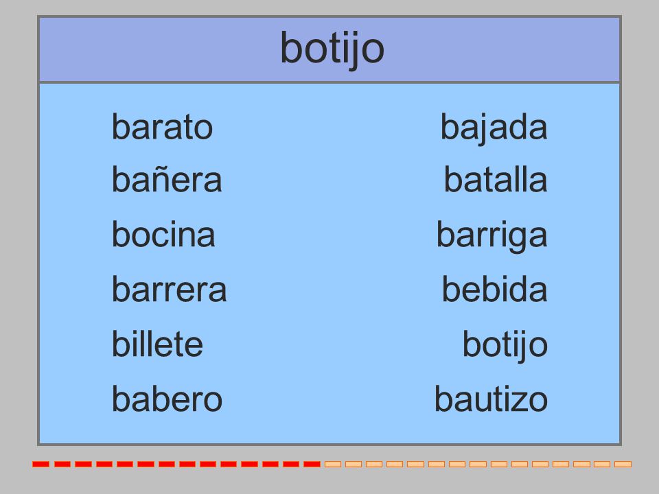 botijo barato bajada bañera batalla bocina barriga barrera bebida