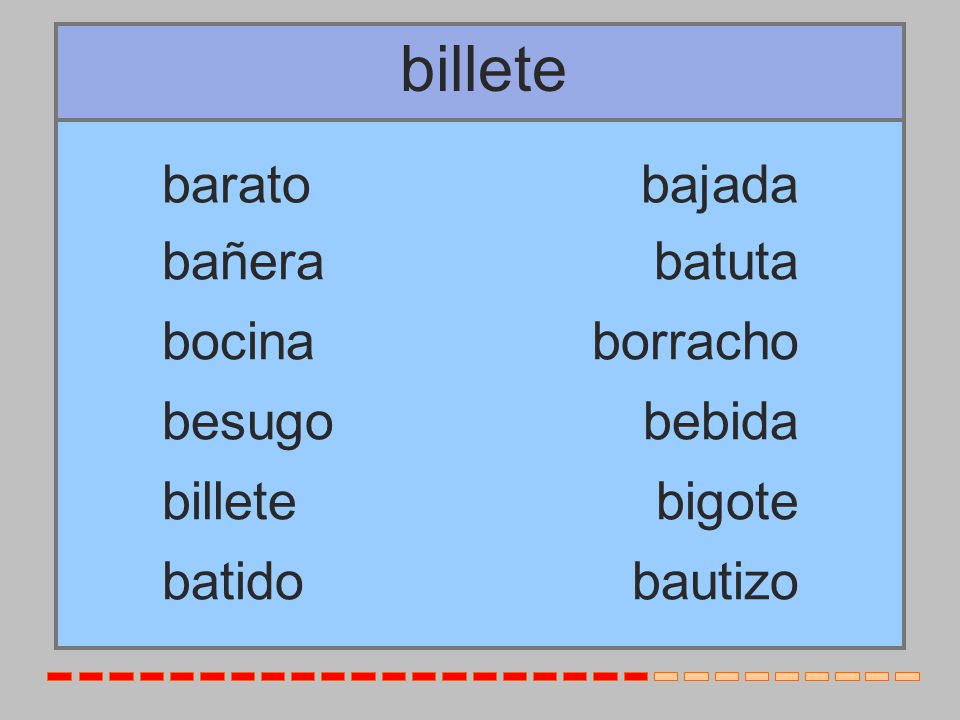 billete barato bajada bañera batuta bocina borracho besugo bebida