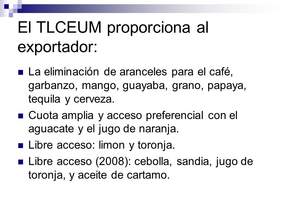 El TLCEUM proporciona al exportador: