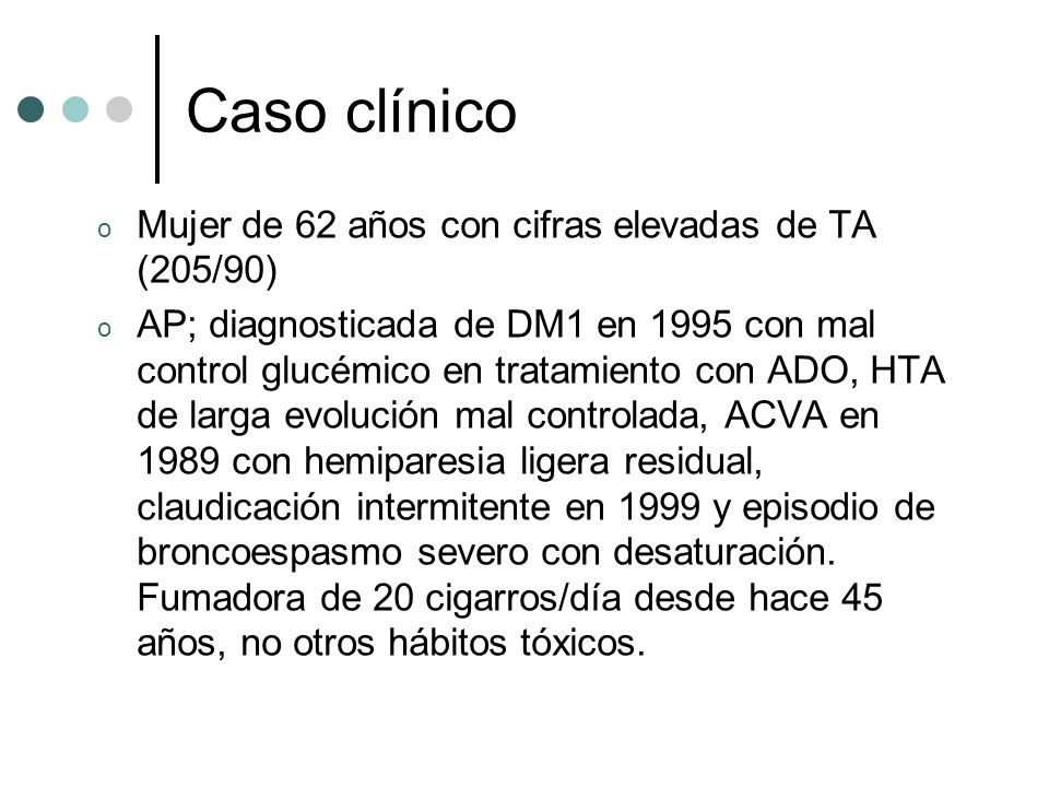 Caso clínico Mujer de 62 años con cifras elevadas de TA (205/90)