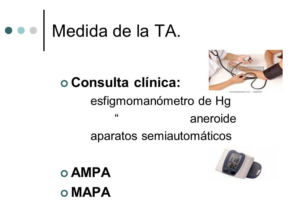 Medida de la TA. Consulta clínica: AMPA MAPA esfigmomanómetro de Hg