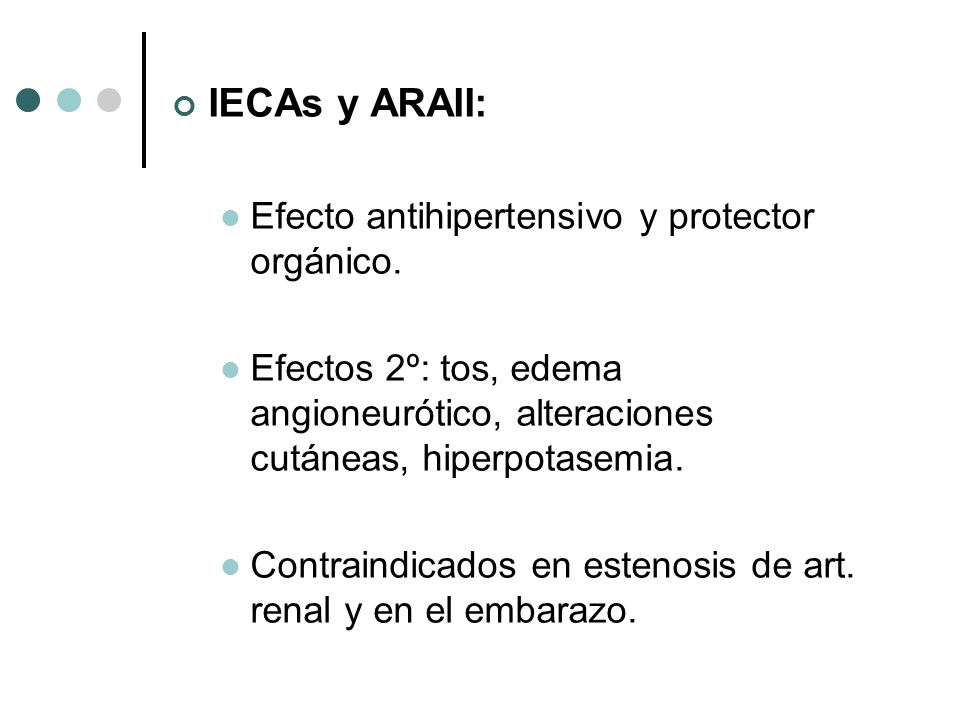 IECAs y ARAII: Efecto antihipertensivo y protector orgánico.