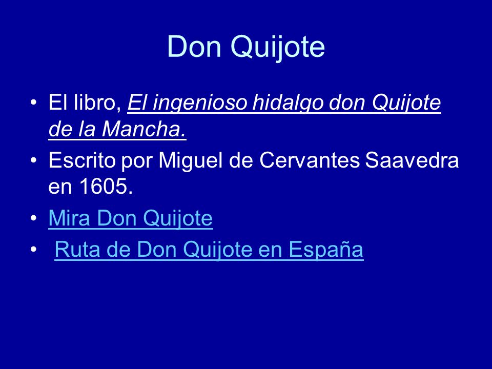 Don Quijote El libro, El ingenioso hidalgo don Quijote de la Mancha.