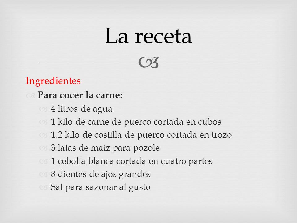 La receta Ingredientes Para cocer la carne: 4 litros de agua